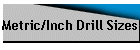 Metric/Inch Drill Sizes